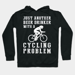 Cheers on Wheels: Just Another Beer Drinker with a Cycling Problem! Hoodie